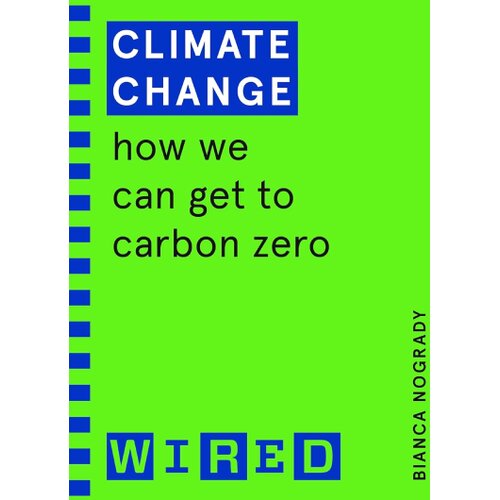 Random House Bianca Nogrady - Climate Change: How We Can Get to Carbon Zero Slike
