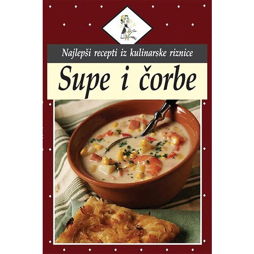 Aruna Snežana Topić - Supe i čorbe Cene